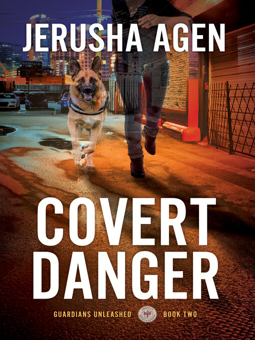 Title details for Covert Danger by Jerusha Agen - Available